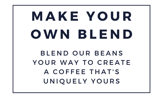 MAKE YOUR OWN BLEND